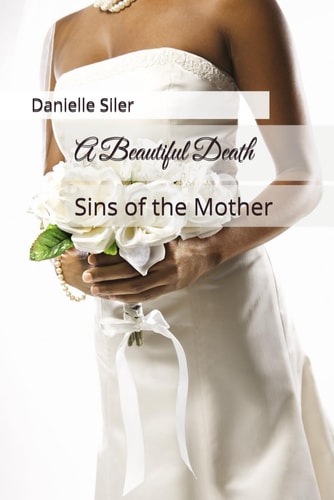 A Beautiful Death Sins of the Mother