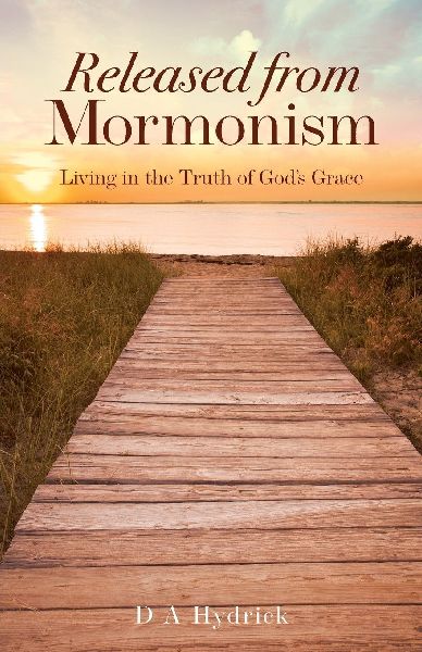 Released From Mormonism: Living in the Truth of Gods Grace