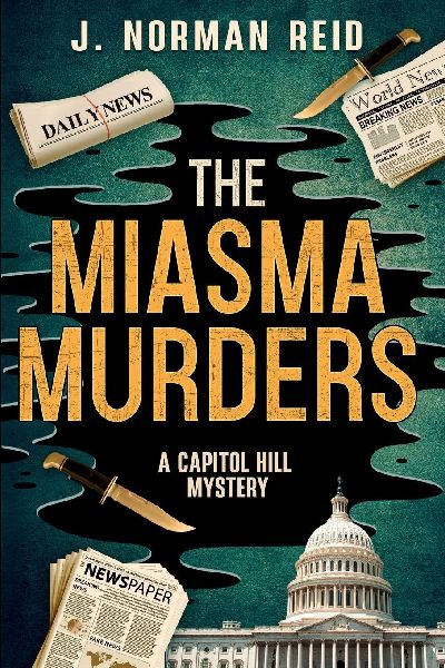 The Miasma Murders: A Capitol Hill Mystery
