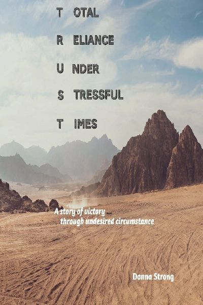 Trust: Total Reliance Under Stressful Times