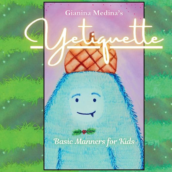 Yetiquette: Basic Manners For Kids