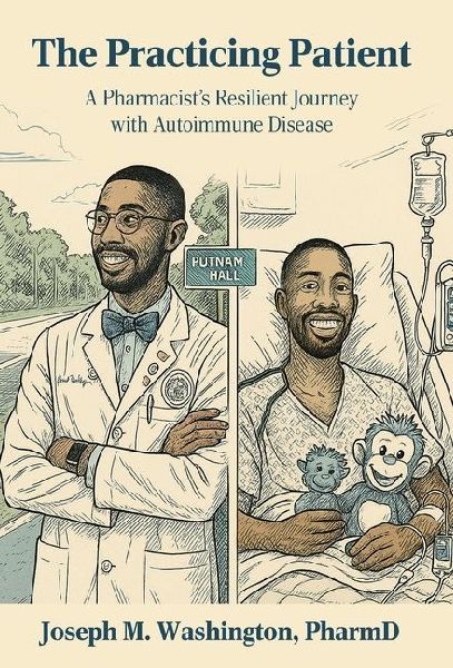 The Practicing Patient A Pharmacists Resilient Journey with Autoimmune Disease