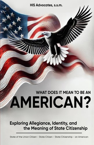 What Does It Mean to Be an American? Exploring Allegiance, Identity, and the Meaning of State Citizenship