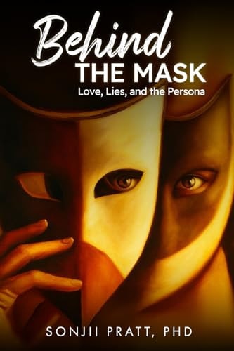 Behind The Mask Love, Lies, and The Persona