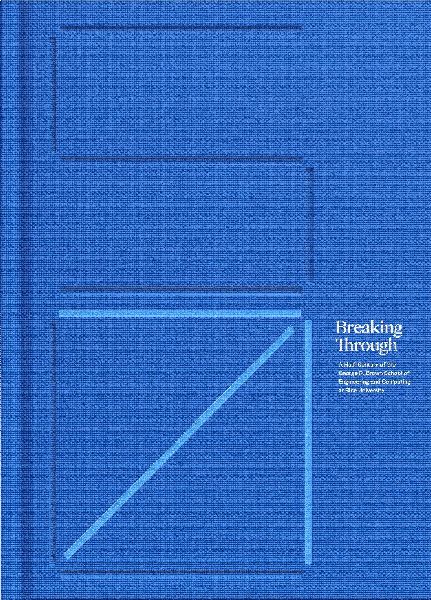 Breaking Through: A Half-Century of the George R. Brown School of Engineering and Computing at Rice University