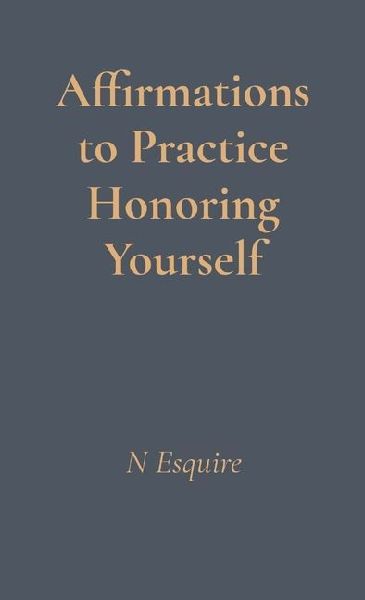 Affirmations to Practice Honoring Yourself