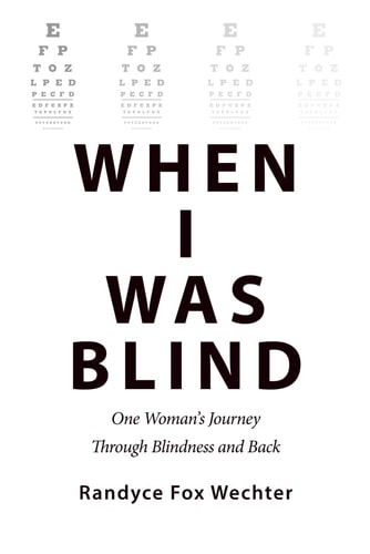 When I Was Blind One Woman's Journey Through Blindness and Back