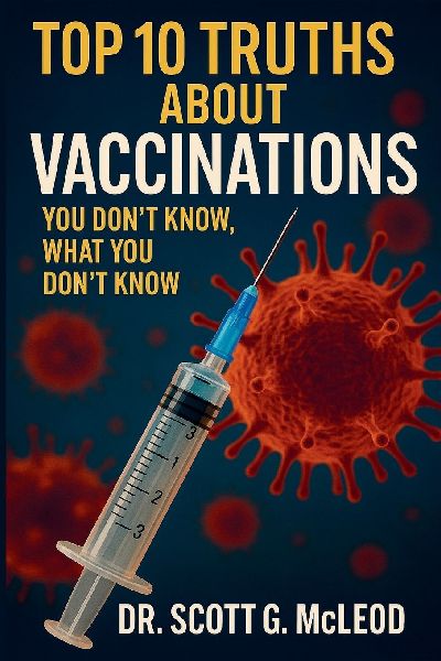 Top 10 Truths About Vaccinations: You Dont Know, What You Dont Know.