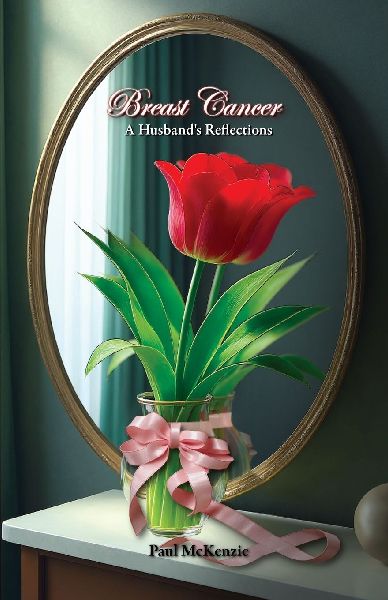 Breast Cancer: A Husbands Reflections