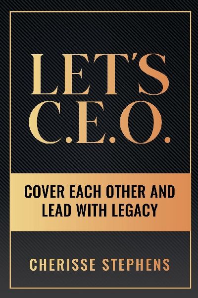 Lets C.E.O Cover Each Other and Lead With Legacy