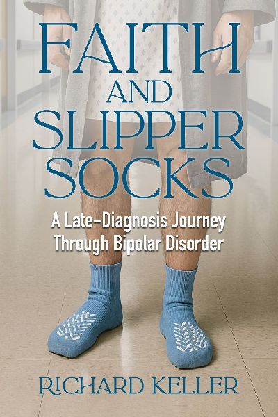Faith and Slipper Socks: A Late-Diagnosis Journey Through Bipolar Disorder