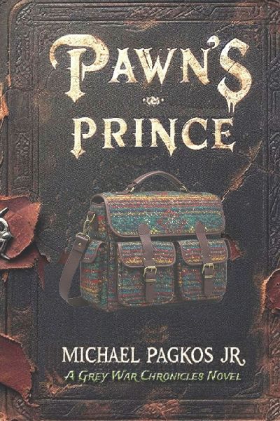 The Grey War Chronicles: Pawns Prince