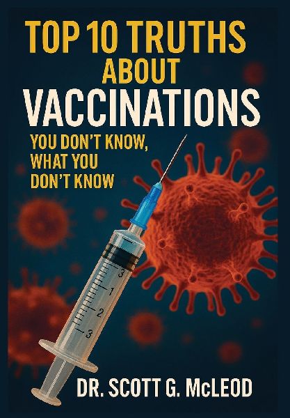 Top 10 Truths About Vaccinations: You dont know, what you dont know