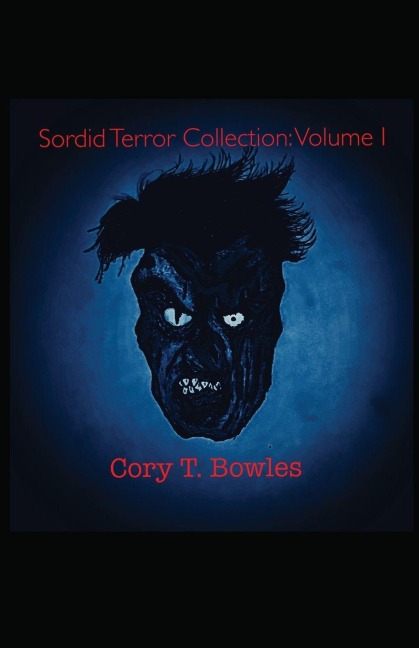 Sordid Terror Collection: Volume 1