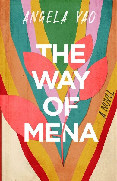 The Way of Mena: A Novel