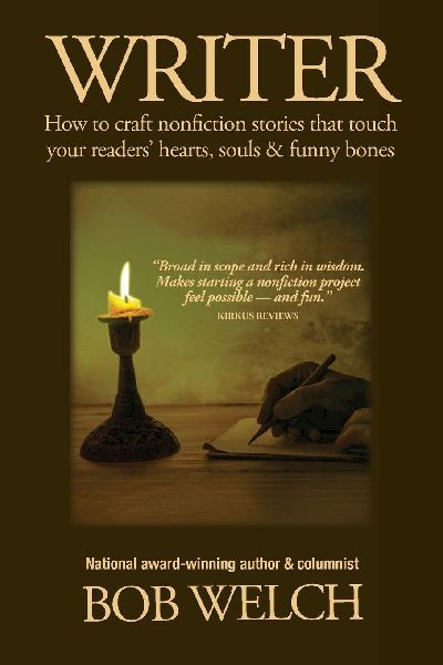 Writer: How to craft nonfiction stories that touch your readers hearts, souls & funny bones