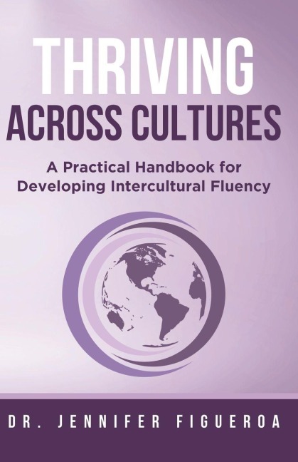 Thriving Across Cultures: A Practical Handbook for Developing Intercultural Fluency
