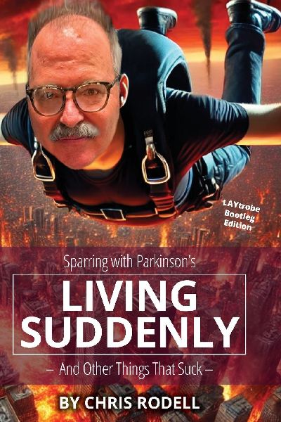 Living Suddenly: Sparring with Parkinsons - And Other Things That Suck -