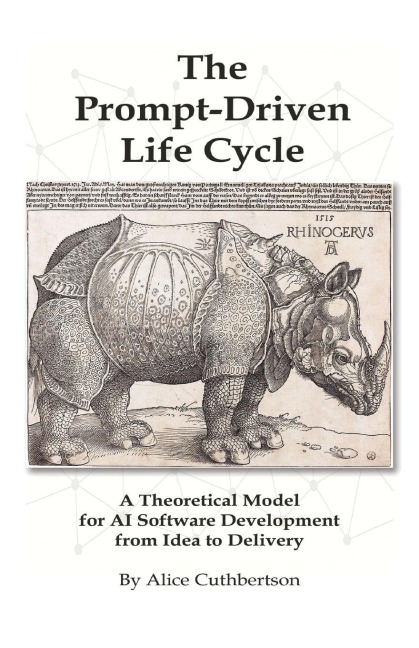 The Prompt Driven Life Cycle: A Theoretical Model for AI Software Development from Idea to Deployment