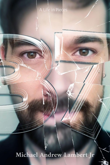 37: A Life in Pieces