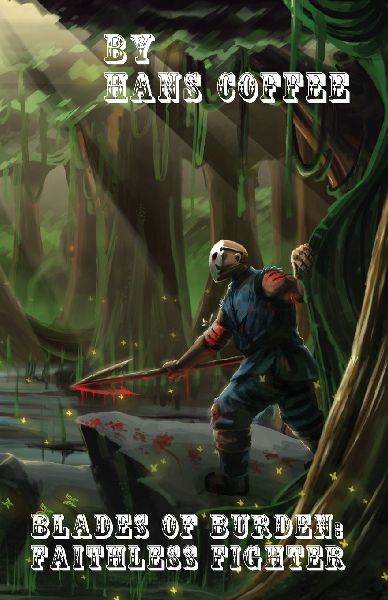 Blades of Burden: Faithless Fighter