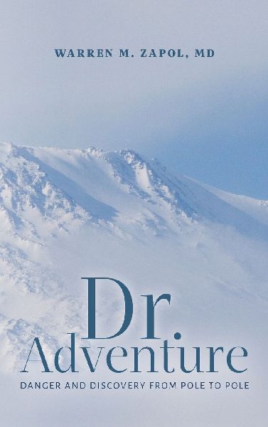 Dr. Adventure: Danger and Discovery From Pole to Pole