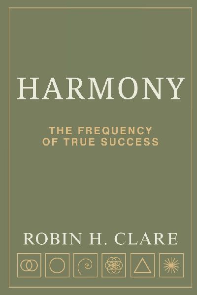 Harmony: The Frequency of True Success