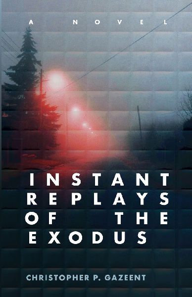 Instant Replays of the Exodus: A Novel