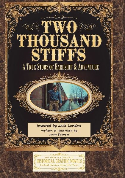 Two Thousand Stiffs: A True Story of Hardship & Adventure inspired by Jack London