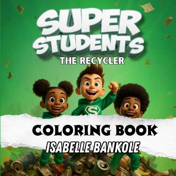 Super Students: The Recycler (Coloring Book) Childrens Interactive Activity Book