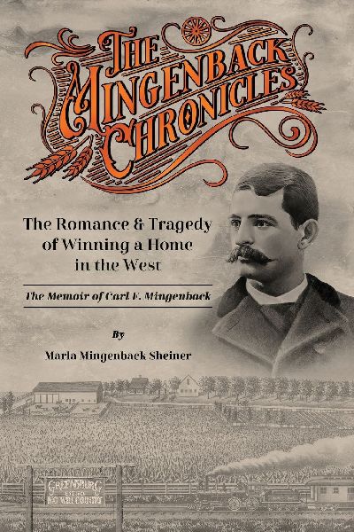 The Mingenback Chronicles: The Romance and Tragedy of Winning a Home in the West