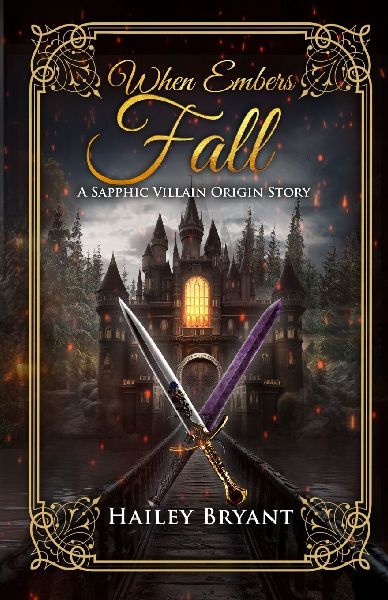 When Embers Fall: A Sapphic Villain Origin Story