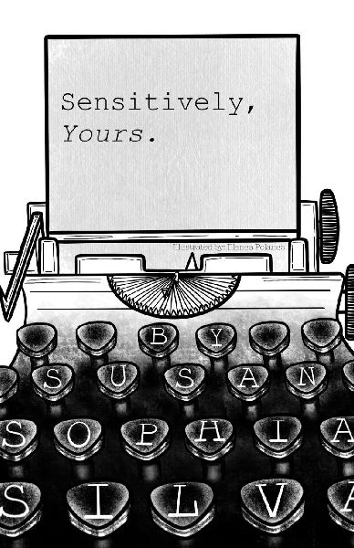 Sensitively, Yours