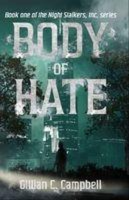Body of Hate: Book one of the Night Stalkers, Inc. series