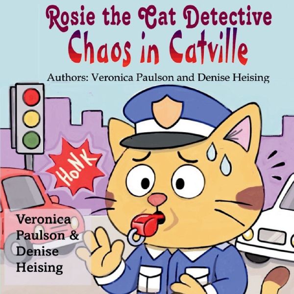Rosie the Cat Detective: Chaos in Catville
