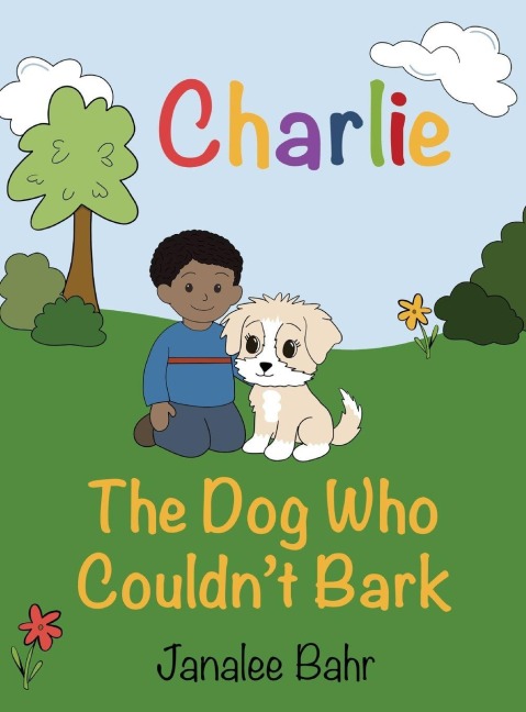 Charlie: The Dog Who Couldn't Bark