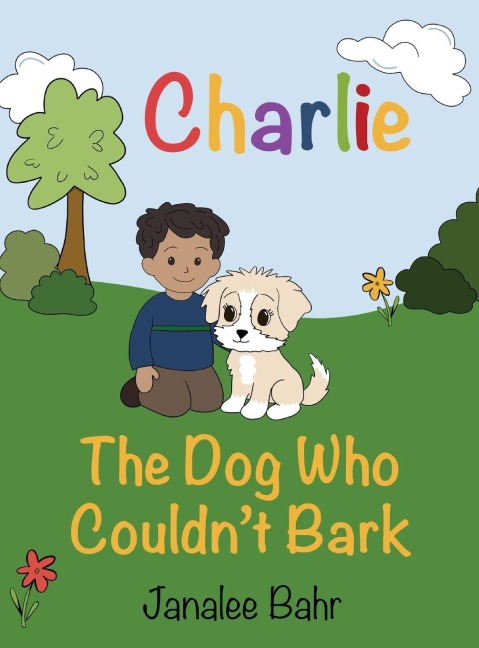 Charlie: The Dog Who Couldn't Bark