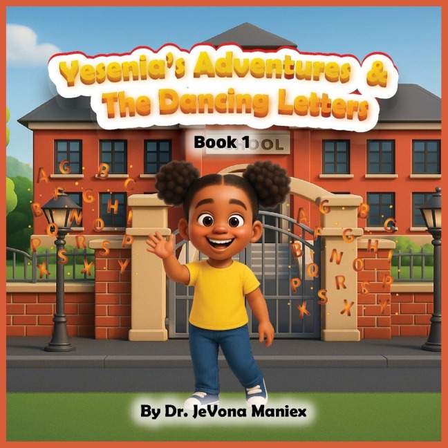 Yesenia's Adventures & The Dancing Letters