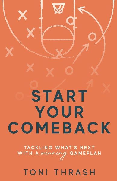 Start Your Comeback: Tackling What's Next with a Winning Game Plan
