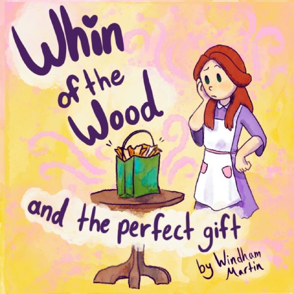 Whin of the Wood and the Perfect Gift: Paperback
