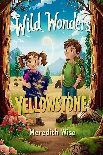 Wild Wonders: Yellowstone: Yellowstone