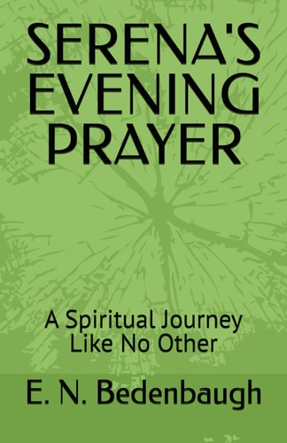 SERENA'S EVENING PRAYER: A Spiritual Journey Like No Other (TIME'S EMBRACE)