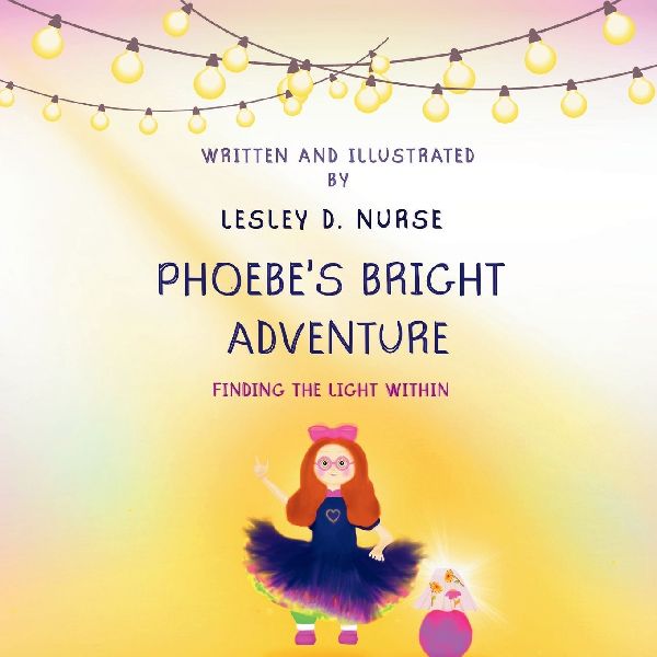 Phoebes Bright Adventure: Finding the Light Within