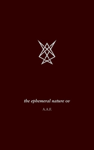 The Ephemeral Nature Ov