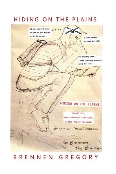 Hiding on the Plains: Change Led, Self-Discovery Came Next, & Self-Belief Followed