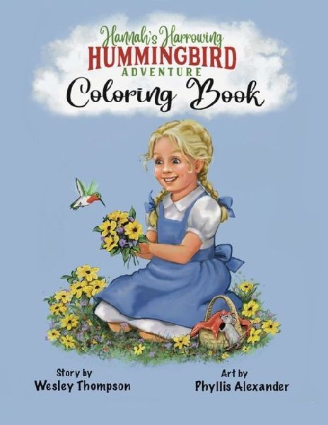 Hannahs Harrowing Hummingbird Adventure Coloring Book