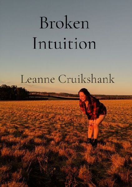 Broken Intuition: A collection of poems