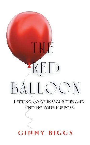 The Red Balloon: Letting Go of Insecurities and Finding Your Purpose