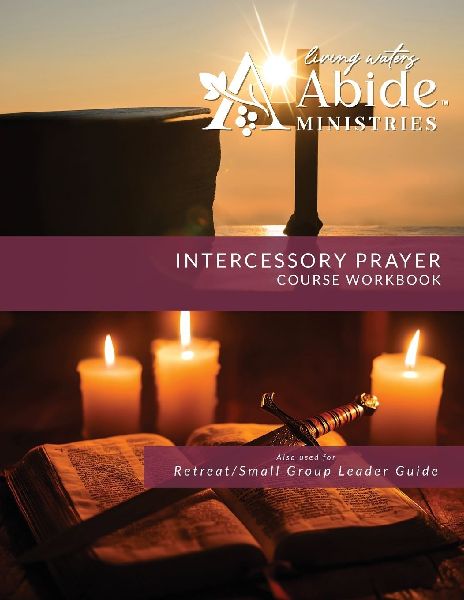 Intercessory Prayer - Course Workbook (& Leader Guide)
