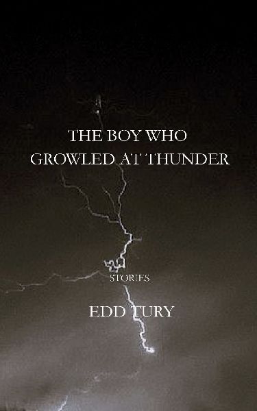 THE BOY WHO GROWLED AT THUNDER